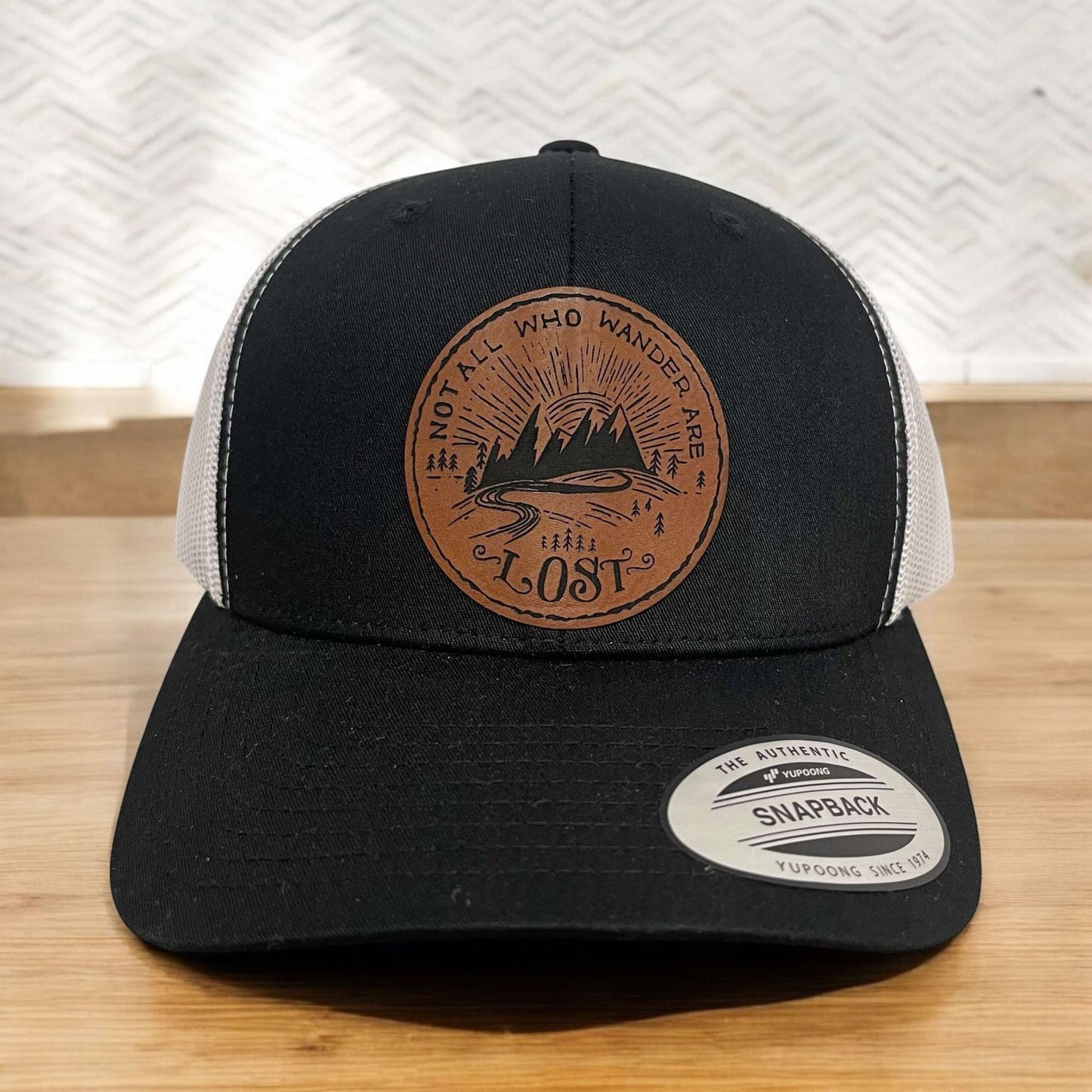 Not All Those Who Wander Are Lost Snapback Trucker Hat