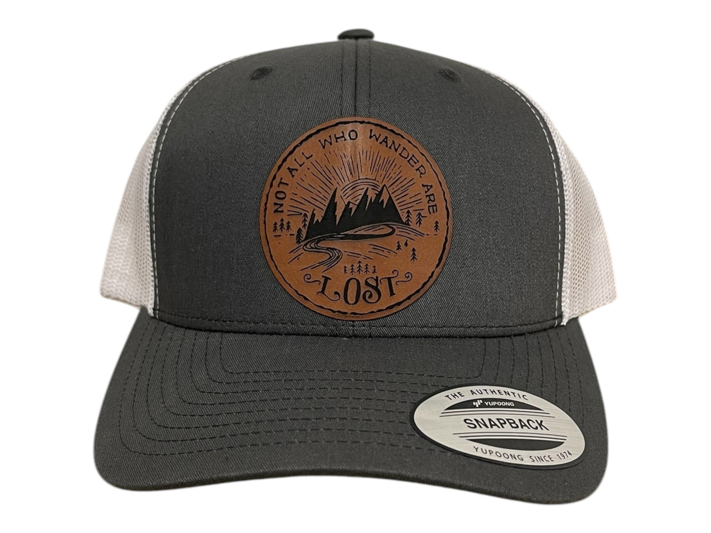 Not All Those Who Wander Are Lost Snapback Trucker Hat