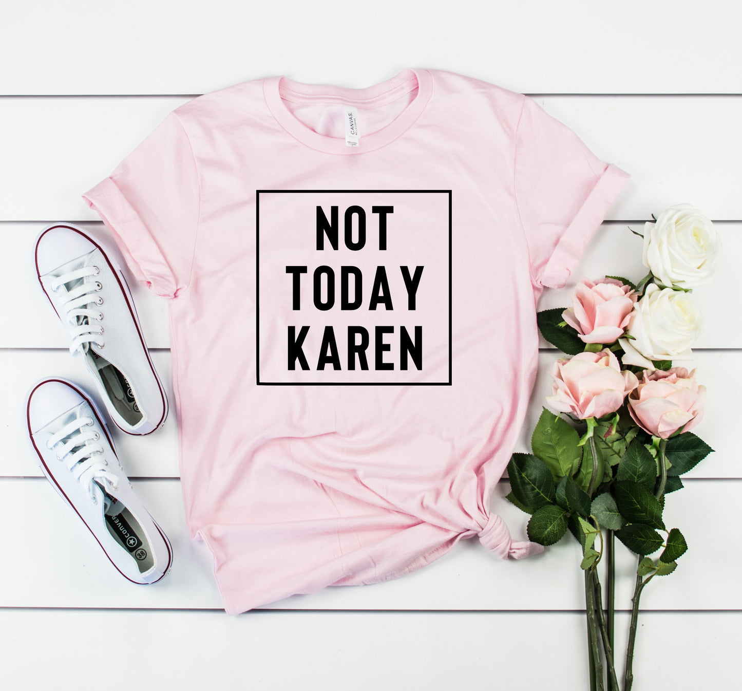 Not Today Karen Bella+Canvas Premium Graphic Tee