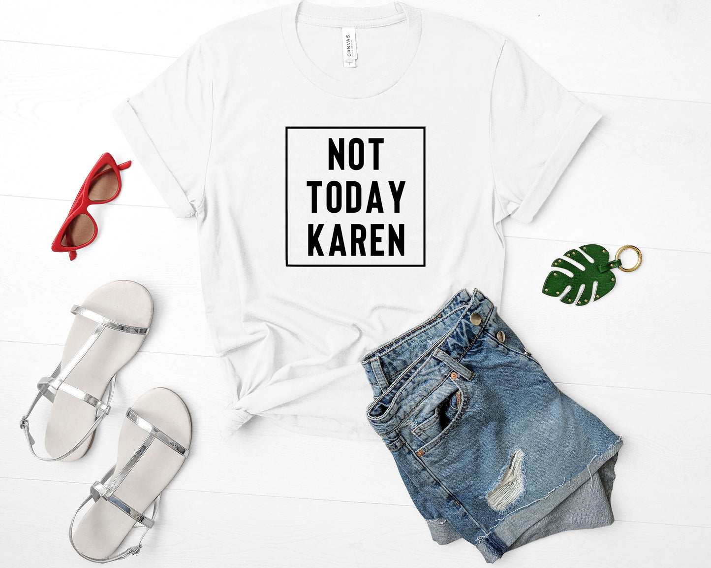 Not Today Karen Bella+Canvas Premium Graphic Tee