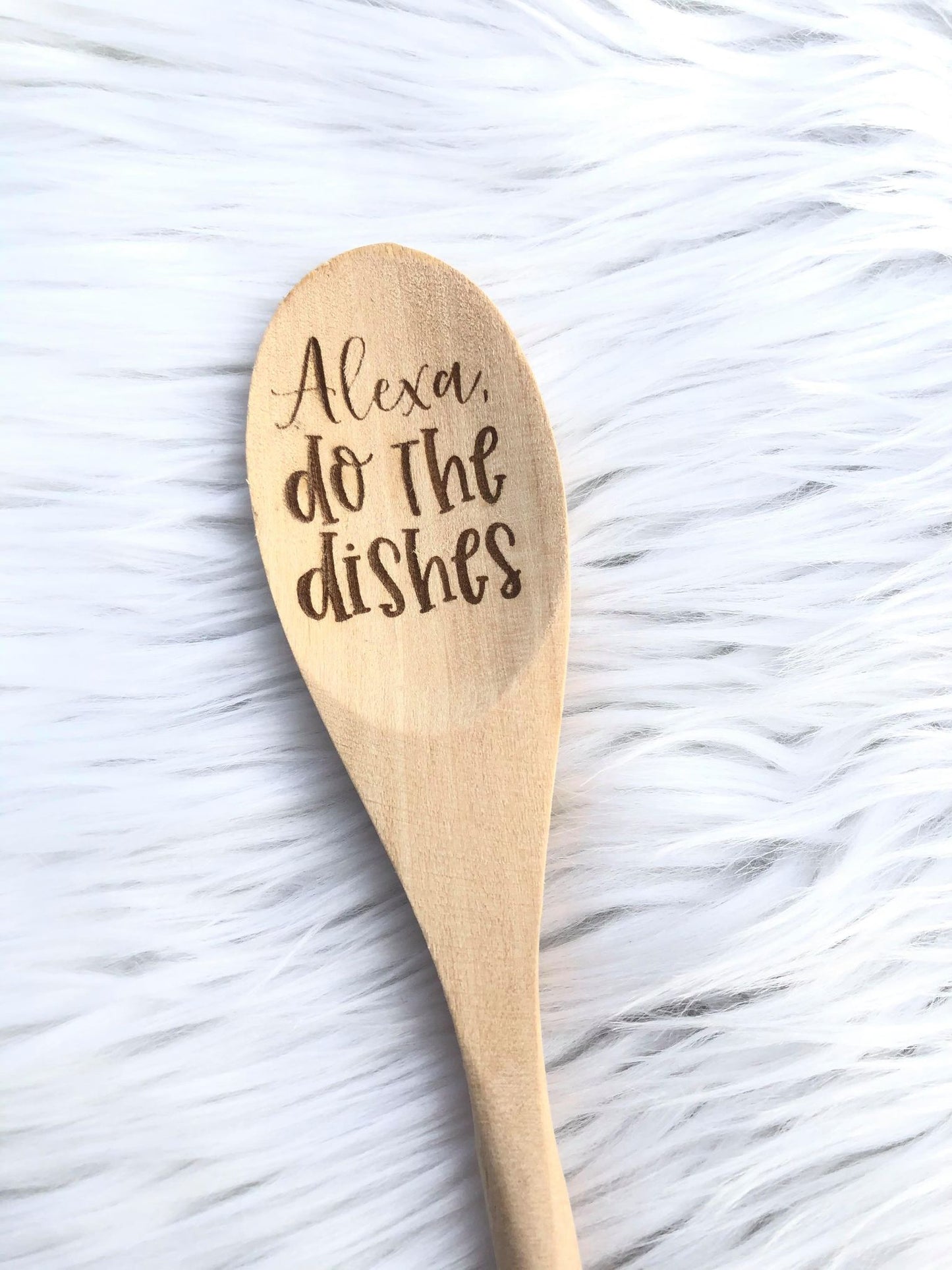 Alexa do the Dishes Wooden Spoon