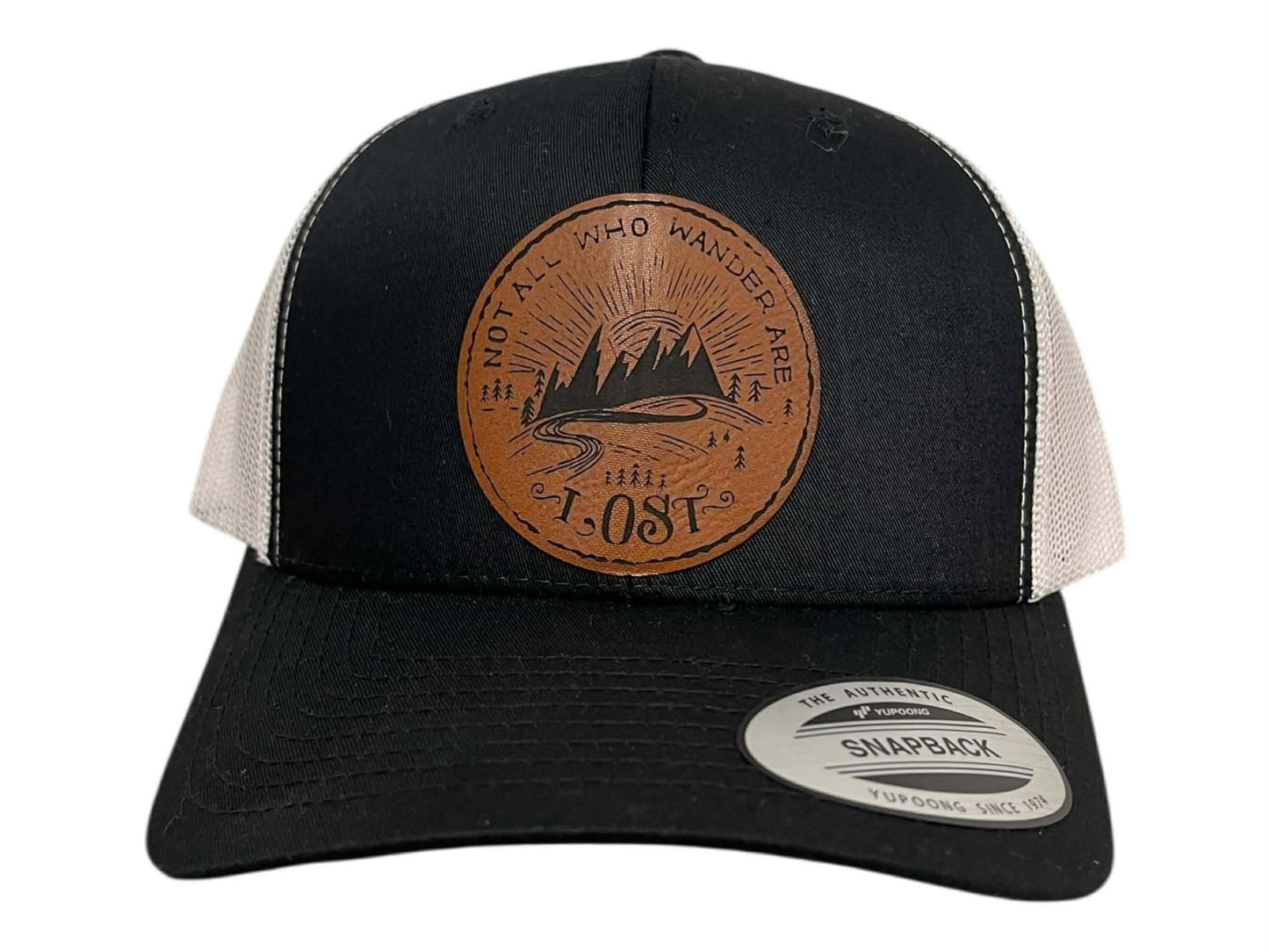 Not All Those Who Wander Are Lost Snapback Trucker Hat