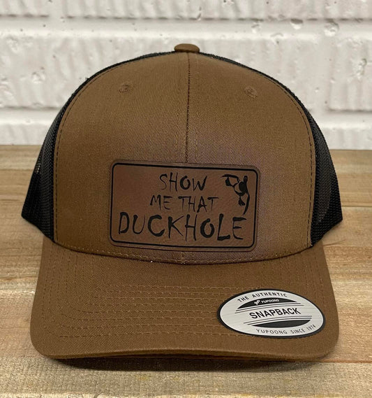 Show Me That Duckhole Snapback Trucker Hat