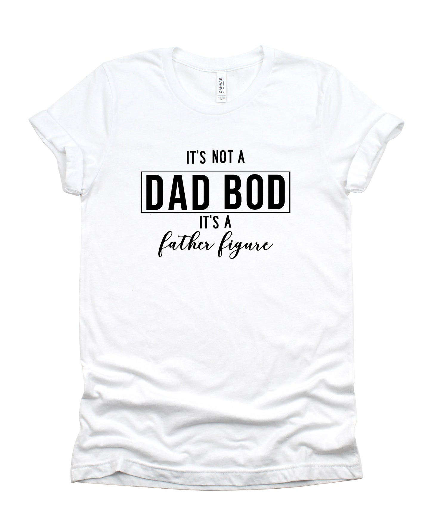 It's Not a Dad Bod Father's Day Collection Bella+Canvas Premium Graphic Tee