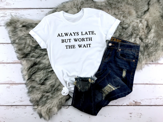 ALWAYS LATE, BUT WORTH THE WAIT Bella+Canvas Premium Graphic Tee Curvy
