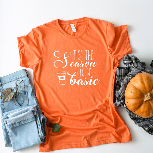 Tis' the Season to be Basic Fall Collection Bella+Canvas Premium Graphic Tee